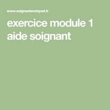 Maybe you would like to learn more about one of these? Exercice Module 1 Aide Soignant Aide Soignante Cours Aide Soignante Module Aide Soignante