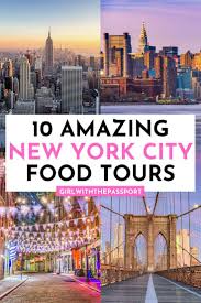 10 Of The Best Food Tours Nyc Has To Offer With Secret Tips From A Local In 2020 Nyc Tours Nyc Travel Guide New York Travel Guide