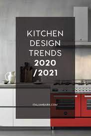 Maybe you would like to learn more about one of these? Kitchen Design Trends That Will Be Huge In 2021 Italianbark