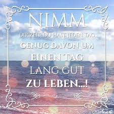 Fee Pa Twitter Nimm Dir Zeit Du Hast Genug Davon Um Einen Tag Lang Gut Zu Leben Zeit Leben Spruch Spruche Weisheiten Motivation Achtsamkeit Gesundheit Https T Co L1d93nqm4p