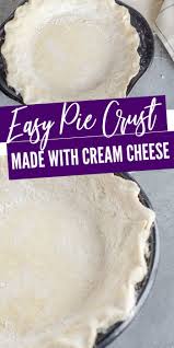 Don't be intimidated by the idea of making a pie crust. Easy Pie Crust Recipe With Cream Cheese Lemon Peony Recipe Easy Pie Crust Pie Crust Recipe Easy Flaky Pie Crust Recipe