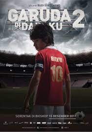 Lagu terbaik garuda di dadaku (3.50 m) dari netral bisa anda unduh dengan mengklik tombol download diatas. Garuda Di Dadaku 2 2011 Indonesian Movie Poster