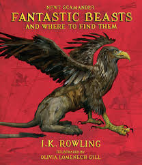 Fantastic Beasts and Where to Find Them: The Illustrated Edition by J. K.  Rowling;Newt Scamander - Hardcover Book - The Parent Store