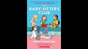 4.65 · 57 ratings · expected publication 2021 · 5 editions. Baby Sitters Club 1 Kristy S Great Idea Graphic Novel Review Youtube
