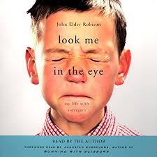 Look Me in the Eye Audiobook by John Elder Robison