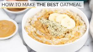 It's hearty, healthy, and delicious! How To Make Oatmeal The Best Oatmeal Recipe Youtube