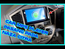 Check spelling or type a new query. Cara Pasang Serta Wiring Car Mp5 Player Pada Naza Citra Youtube
