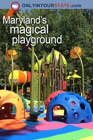 This Whimsical Playground In Maryland Is Straight Out Of A Storybook Maryland Day Trips Kid Friendly Trips Places To Take Toddlers
