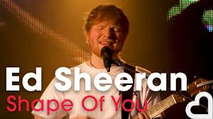 Ed sheeran — shape of you. Ed Sheeran Shape Of You Heart Live Youtube