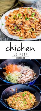 Chicken Lo Mein Get Stir Frying With The Easiest And Most Scrumptious Chicken Lo Mein Recipe Forget Take Out Whip This Up At H Recipes Food Lo Mein Recipes