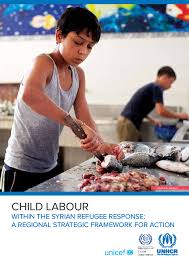 Child labour (british english) or child labor (american english; Child Labour Within The Syrian Refugee Response A Regional Strategic Framework For Action Resource Centre