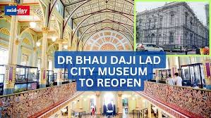 Dr Bhau Daji Lad City Museum's Stunning ...