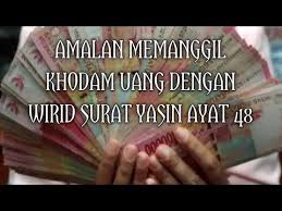 Membaca ilaa hadlratin nabiyyil mustafaa shalallahu ' alaihi wassalam lalu surat al fatihah sebanyak 1 x. Download Cara Memanggil Khodam Uang Dengan Wirid Surat Yasi