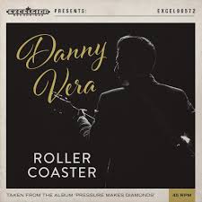 Bm on this rollercoaster life we know. Danny Vera Roller Coaster Ltd