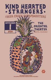 Deer creek, arizona, in gila county. Kind Hearted Strangers Denver The Oriental Theater 2020 11 01 17 30 00