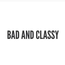 Bad And Classy Trouble Quotes Wise Quotes Words