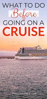 What To Do Before Going On A Cruise Cruise Cruise Travel How To Book A Cruise