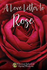 A Love Letter To Rose Herbal Medicine Herbalism Herbal Education
