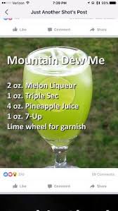 Mountains Dew Me Liquor Drinks Alcoholic Drinks Alcohol Drink Recipes