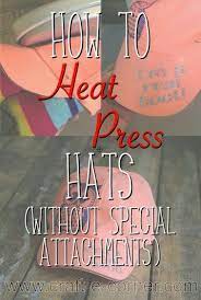 How To Heat Press Htv To A Hat No Special Attachment Needed Cricut Tutorials Cricut Projects Vinyl Silhouette Cameo Crafts