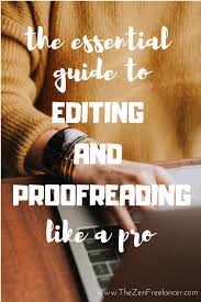 The Essential Guide To Editing And Proofreading Like A Pro Proofreading Jobs Freelance Editing Editing Writing