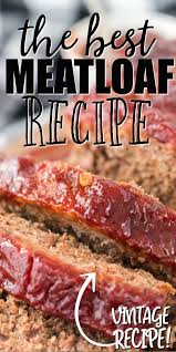 This A Classic Ground Beef Meatloaf Is The Type Of Recipe You Ll Want To Make Again And Again I In 2020 Good Meatloaf Recipe Classic Meatloaf Recipe Beef Recipes Easy