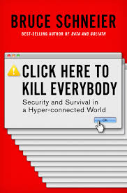 Click Here To Kill Everybody Security And Survival In A Hyper Connected World Ebook Book Addict What To Read Got Books
