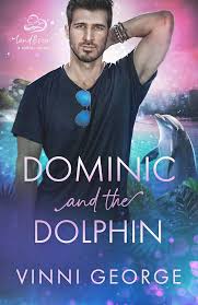 Dominic and the Dolphin: An MM Shifter MPREG Romance (Land and Sea: A  Shifter Series Book 3) See more