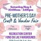 Pre- Mother's Day Craft & Vendor Fair