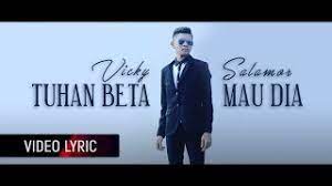 Chords For Vicky Salamor Tuhan Beta Mau Dia Official Lyrics Video