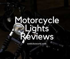 Motorcycle Lighting Reviews Webbikeworld