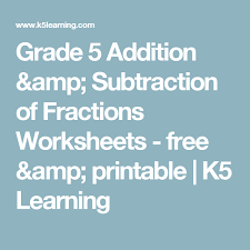 Therefore those are equivalent fractions Grade 5 Addition Amp Subtraction Of Fractions Worksheets Free Amp Printable K5 Learning Fractions Free Math Worksheets Fractions Worksheets