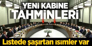 Yeni kabine listesi vatandaşlar tarafından merakla bekleniyor. Yeni Kabine Tahminleri
