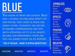 Blue Color Meaning The Color Blue Symbolizes Trust And Loyalty Color Symbolism Color Meanings Blue Color Meaning