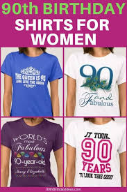 90th Birthday Gift Ideas For Grandma 90th Birthday Gift Ideas For Grandma 90th Birthday Gifts 90th Birthday Birthday Shirts