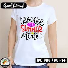 Teacher In Summer Mode Svg Design By Amy And Sarah S Svg Designs