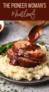 The Pioneer Woman S Meatloaf In 2021 Beef Recipes Easy Favorite Pot Roast Recipe Beef Recipes