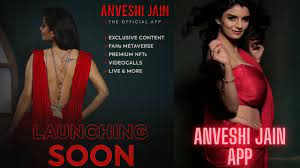 Get ready to talk to Anveshi Jain over video calls on her official app,  deets inside