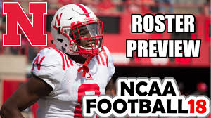 ncaa football 18 nebraska 2017 roster preview first look