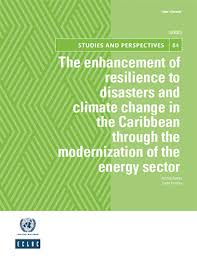 Disfruta nuestra colección en tu pc, ipad, tablet o movil android. The Enhancement Of Resilience To Disasters And Climate Change In The Caribbean Through The Modernization Of The Energy Sector Digital Repository Economic Commission For Latin America And The Caribbean