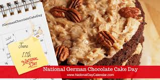 This day is to commemorate this sweet treat that's many people believe that chocolate cake has been around since ancient times but that isn't really true. National German Chocolate Cake Day June 11 National Day Calendar