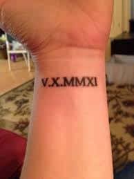 If your number is five digits or more then you can convert it in roman numerals using an online converter. What Does Date Tattoo Mean Represent Symbolism