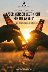 5 Stunden Tag Der Mensch Lebt Nicht Fur Die Arbeit Get On Your Way Arbeit Sozialer Wandel Leben