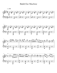 I've searched and searched, but can't seem to find it. Build Our Machine Sheet Music For Piano Solo Musescore Com