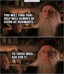 Help Will Always Be Given At Hogwarts Scattered Quotes Hogwarts Harry Potter Memes Hilarious Harry Potter