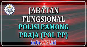 Materi skb polisi pamong praja. Jabatan Fungsional Polisi Pamong Praja Pol Pp Dan Angka Kreditnya