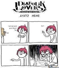 Per wiki policy, spoilers off applies here and all spoilers are unmarked. Diabolik Lovers Ayato Meme By Sarah Fox 564 Meme Center