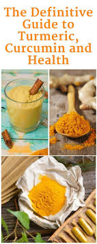 The Definitive Guide To Turmeric Curcumin And Health Curcumin Benefits Turmeric Golden Milk Turmeric Health Benefits