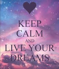 keep calm and live your dreams | Empower me | Pinterest | Dreams ... via Relatably.com
