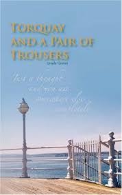 Torquay and a Pair of Trousers: Amazon.co.uk: Ursula Groves: 9781906050344:  Books